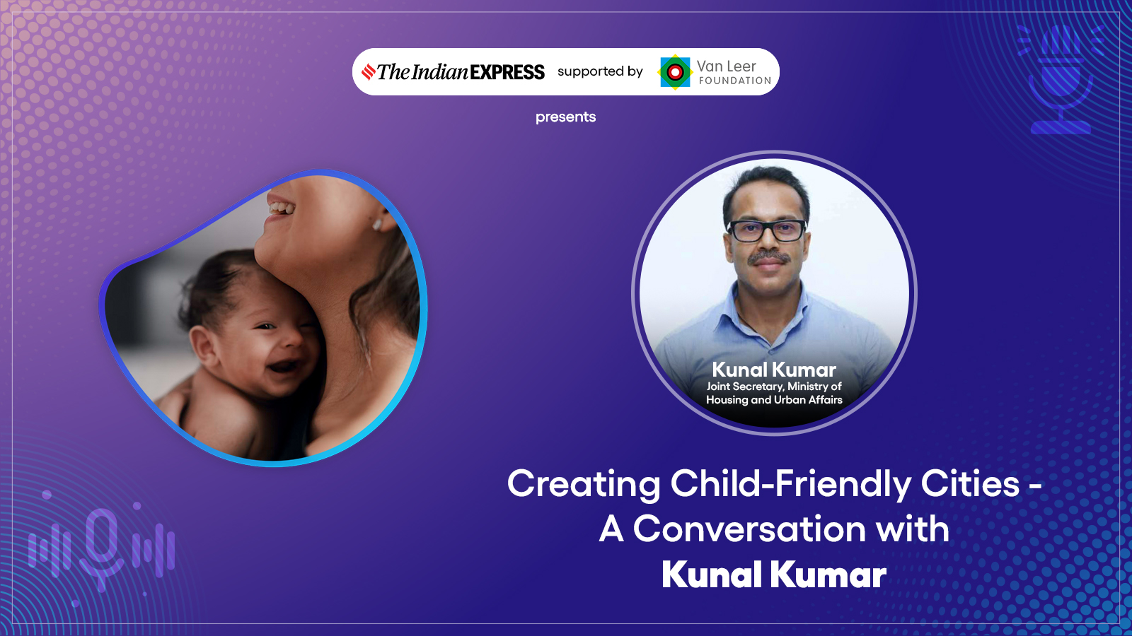 Creating Child-Friendly Cities – A Conversation with Kunal Kumar | The ...