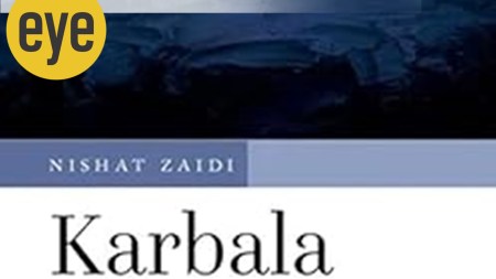 Karbala, A Historical Play by Premchand. Translated by Nishat Zaidi