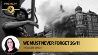 tavleen singh writes on fifteen years of the 26/11 terror attacks in mumbai