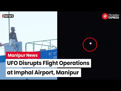 Ufo In Manipur Unidentified Flying Object Sighted At Imphal Airport ...