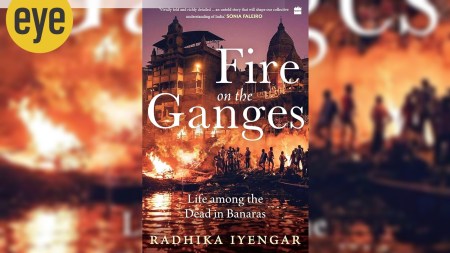 Fire on the Ganges: Life among the dead in Banaras. Radhika Iyengar. HarperCollins. 352 pages, Rs 600.