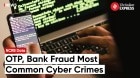 NCRB Data: OTP and bank fraud most common cyber crimes in Delhi