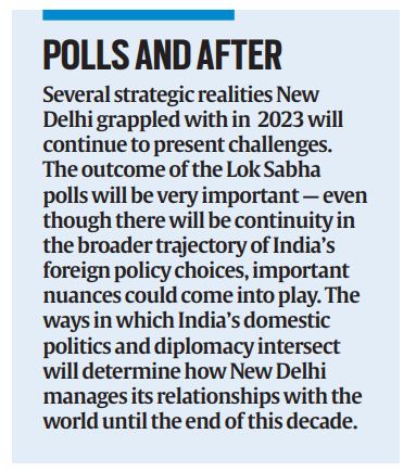 Box says that with the Lok Sabha elections due in India, domestic politics with intersect with foreign policy even as the broad trajectory of the path India has taken will continue. 