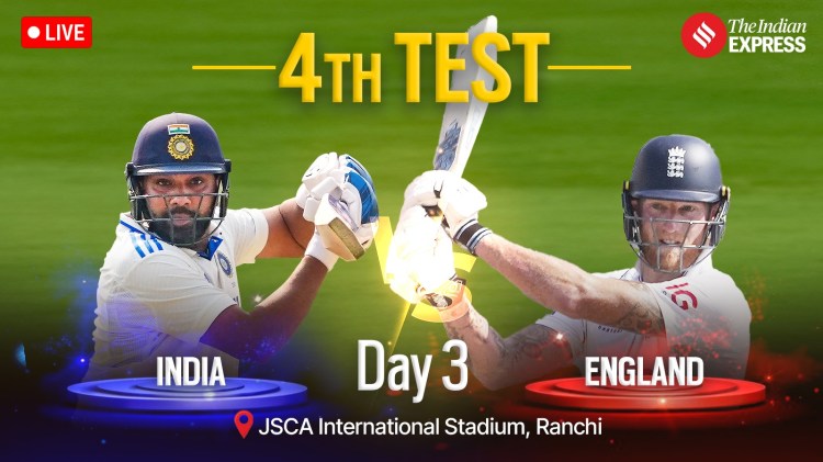 India vs England Live Score: Get IND vs ENG 4th Test Day 3 Live Cricket Score from JSCA International Stadium Complex, Ranchi