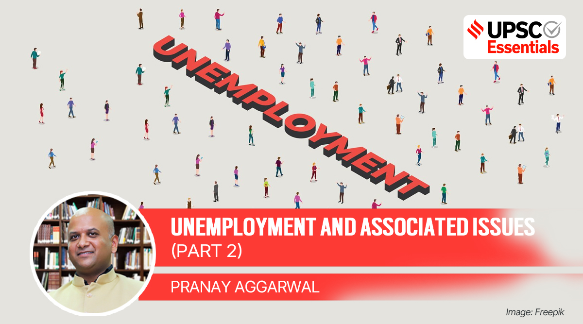 UPSC Essentials Society and Social Justice Unemployment and