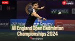 All England Open 2024 Live Score: Catch all the live action from Utilita Arena Birmingham in England wher Lakshya Sen is in action.