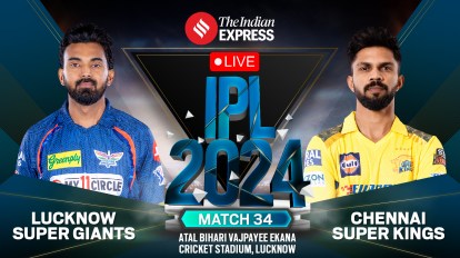 LSG vs CSK Live Score, IPL 2024: KL Rahul's Lucknow Super Giants take on  Ruturaj Gaikwad's Chennai Super Kings | Cricket News - The Indian Express