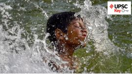 UPSC Key | Record breaking temperatures, Evergreening of loans, IT/ITeS policy and more