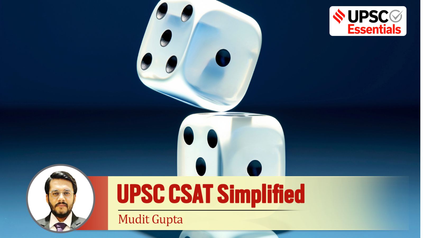 UPSC CSAT Simplified: How to approach 'Cubes and Dice' questions?