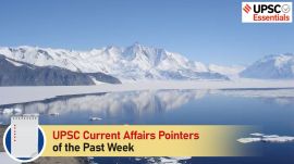 UPSC Current Affairs Pointers of the past week | May 20 to May 26, 2024