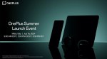 OnePlus Summer Launch event | OnePlus Nord 4 | OnePlus Pad 2 | OnePlus Watch 2R | OnePluds Buds 3 Pro