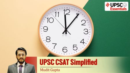 UPSC CSAT Simplified : How to approach clock problem?