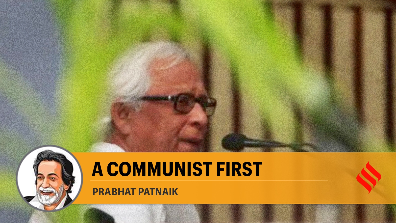 Prabhat Patnaik writes on Buddhadeb Bhattacharjee: A communist first ...