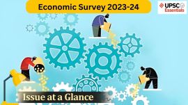 UPSC Issue at a Glance I Economic Survey 2023-24: 4 Key Questions You Must Know for Prelims and Mains
