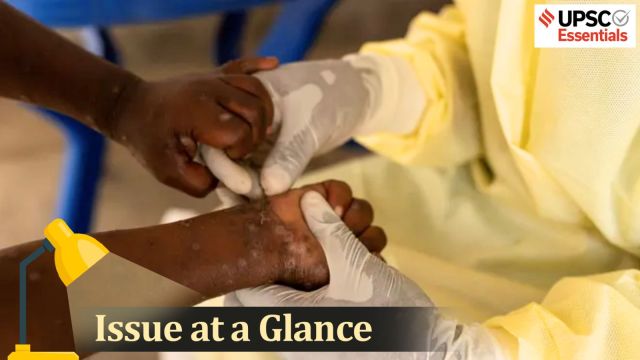 UPSC Issue at a Glance I Mpox and Public Health Emergency: 5 Key Questions You Must Know for Prelims and Mains