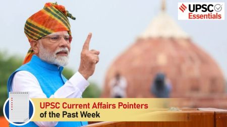 UPSC Current Affairs Pointers of the past week | August 12 to August 18, 2024