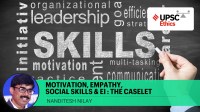 UPSC Ethics Simplified | Emotional Intelligence: Motivation, Empathy and Social Skills – The caselet