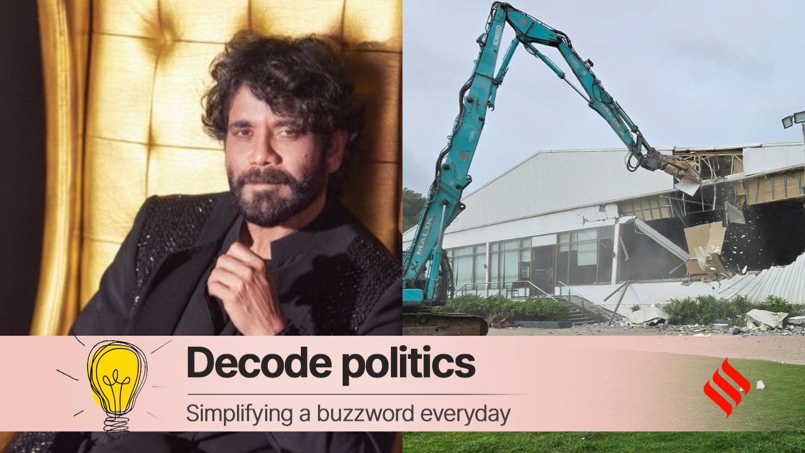The demolition evoked a response from Nagarjuna who said he was pained by it.