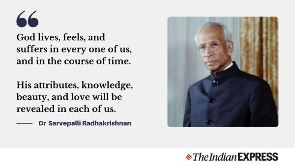 Quotes by Dr Sarvepalli Radhakrishnan (designed on Canva by Cherry Gupta/Indian Express)
