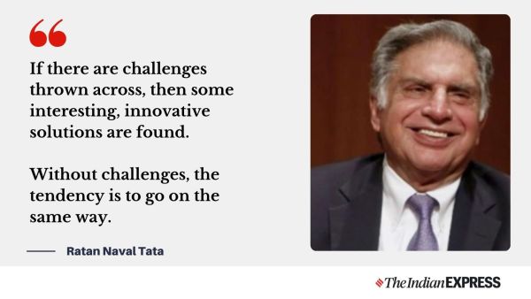 Tata's connection    highlighted that challenges often   spur innovation and originative  solutions, preventing stagnation. 