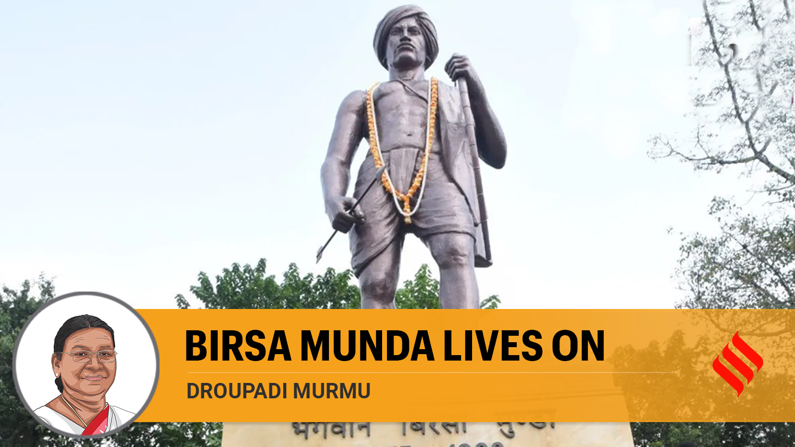 President Droupadi Murmu writes: Birsa Munda’s enduring legacy | The Indian Express