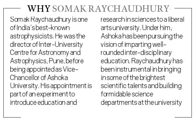 Somak Raychaudhury: ‘The template we have... go to university at 18, stop learning at 21, stay with it all your life — that can’t happen now