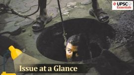 UPSC Issue at a Glance I Manual Scavenging in India: 4 Key Questions You Must Know for Prelims and Mains