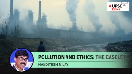 air pollution, ethics case study, pollution case study, ethics simplified, upsc essantials, nanditesh nilay, pollution in ncr