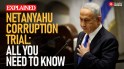Netanyahu Faces Corruption Trial: Bribery and Fraud Explained
