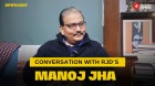 In The Spotlight : Politics, Policies & Lalu’s Mutton: Exclusive Interview Of RJD MP Manoj Jha