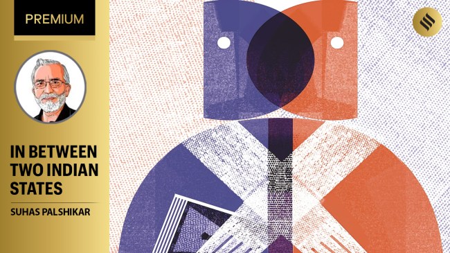 Suhas Palshikar writes: We live in the midst of two state systems