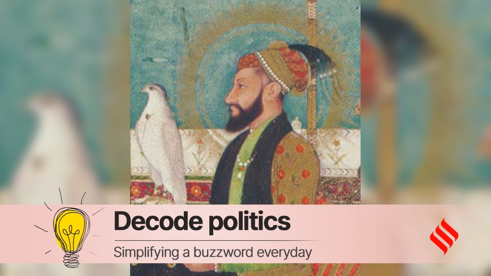 Decode Politics: How Aurangzeb became a lightning rod in Maharashtra politics