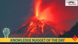 Knowledge Nugget: Understanding Volcanoes — What you must know about Volcanoes for UPSC Exam?