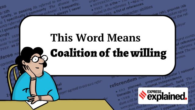A lady sitting at a table looking thoughtfully. A thought bubble behind her reads: this word means, coalition of the willing