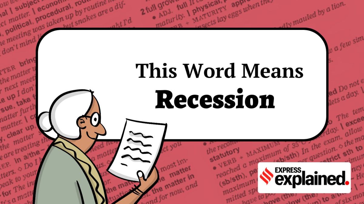 Every day, 500 words on a word (or expression) that has appeared in The Indian Express. recession