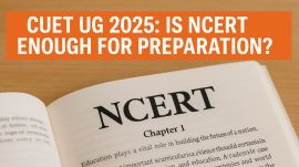 CUET UG 2025: Is NCERT enough for preparation?