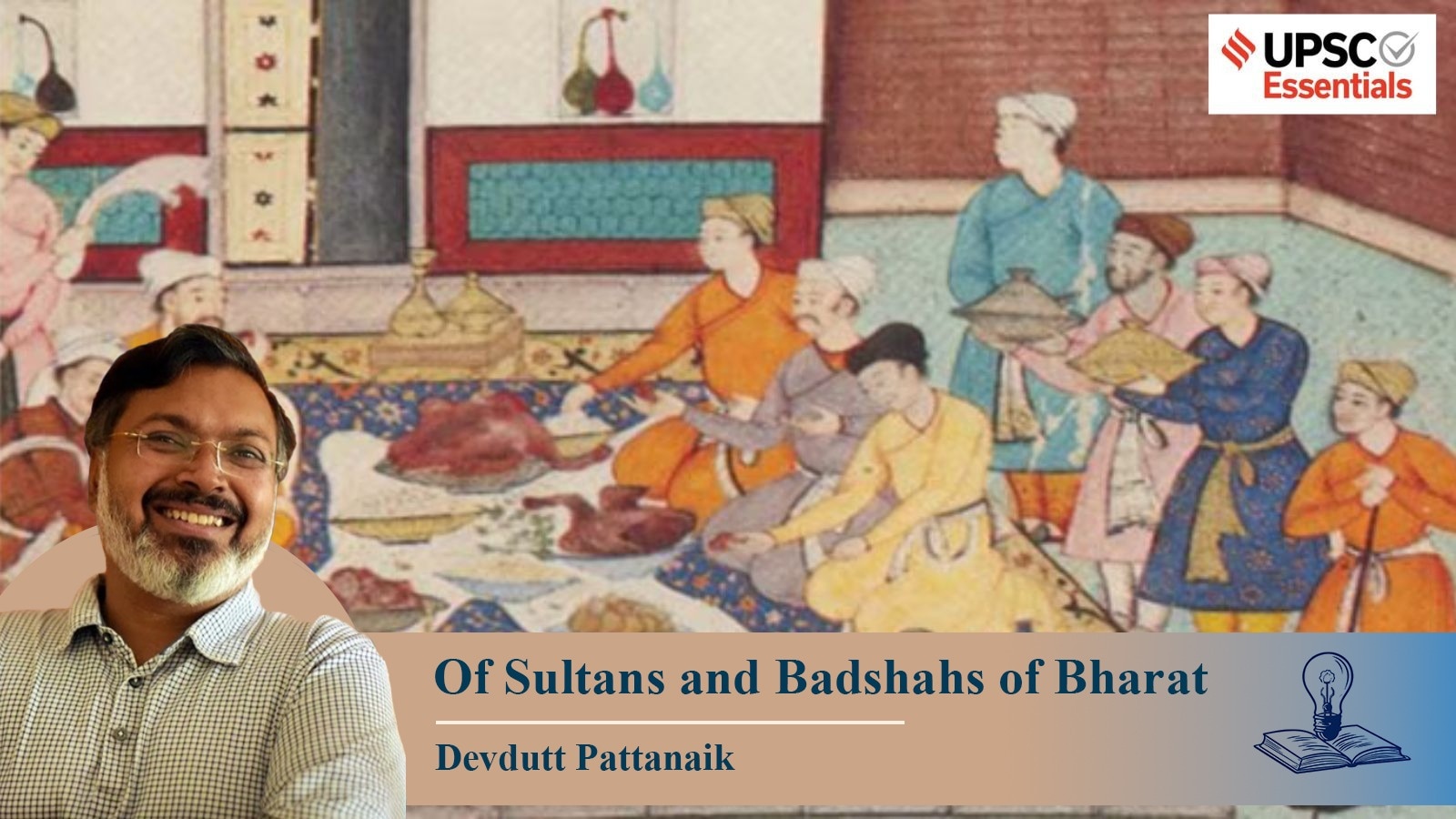 Art and Culture with Devdutt Pattanaik | Sultan, Badshah and Shahenshah ...