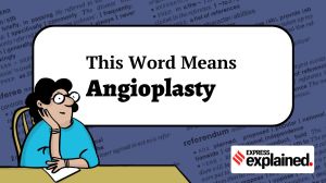This Word Means: Angioplasty