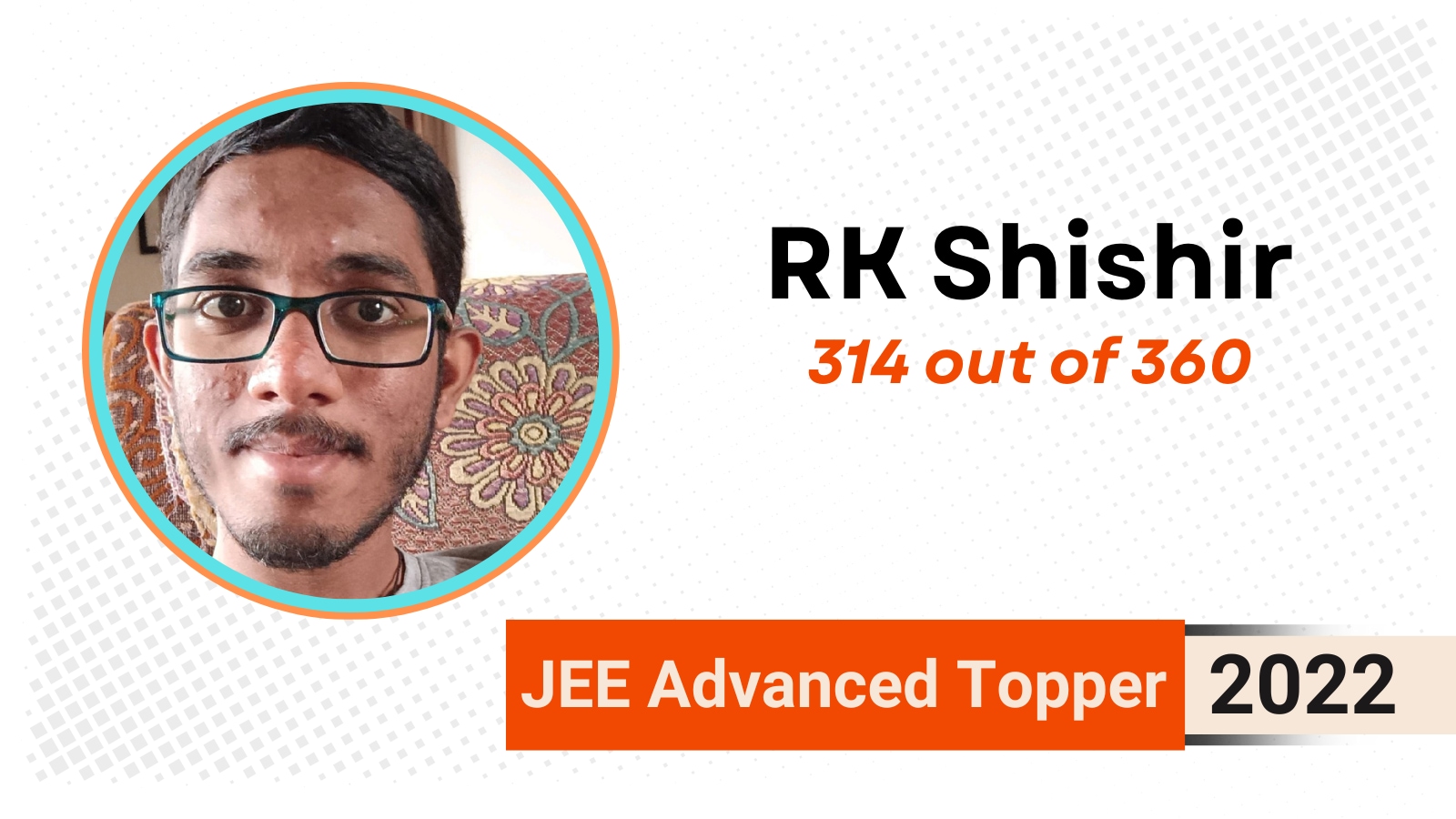 JEE Advanced Topper 2022 - RK Shishir
