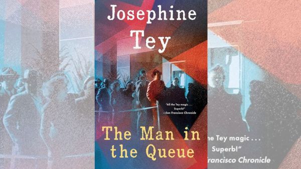 The Man in the Queue- Josephine Tey 
