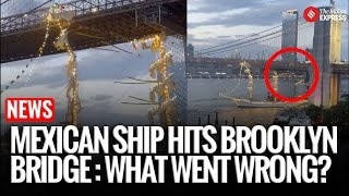 Mexican navy ship crashes into brooklyn bridge 2 dead 17 injured i