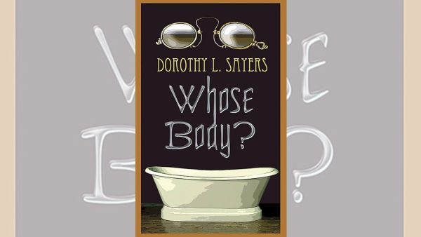 Whose Body- Dorothy L. Sayers