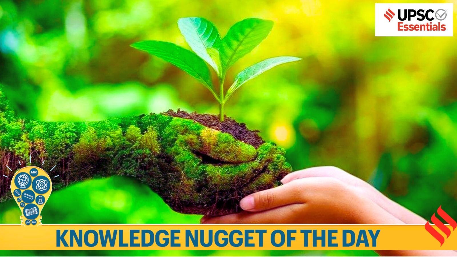 Knowledge Nugget: Green India Mission- Must-know key pillar in India’s fight against land degradation for UPSC Exam