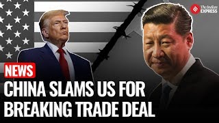 China accuses us of violating trade truce warns of retaliation amid new ...