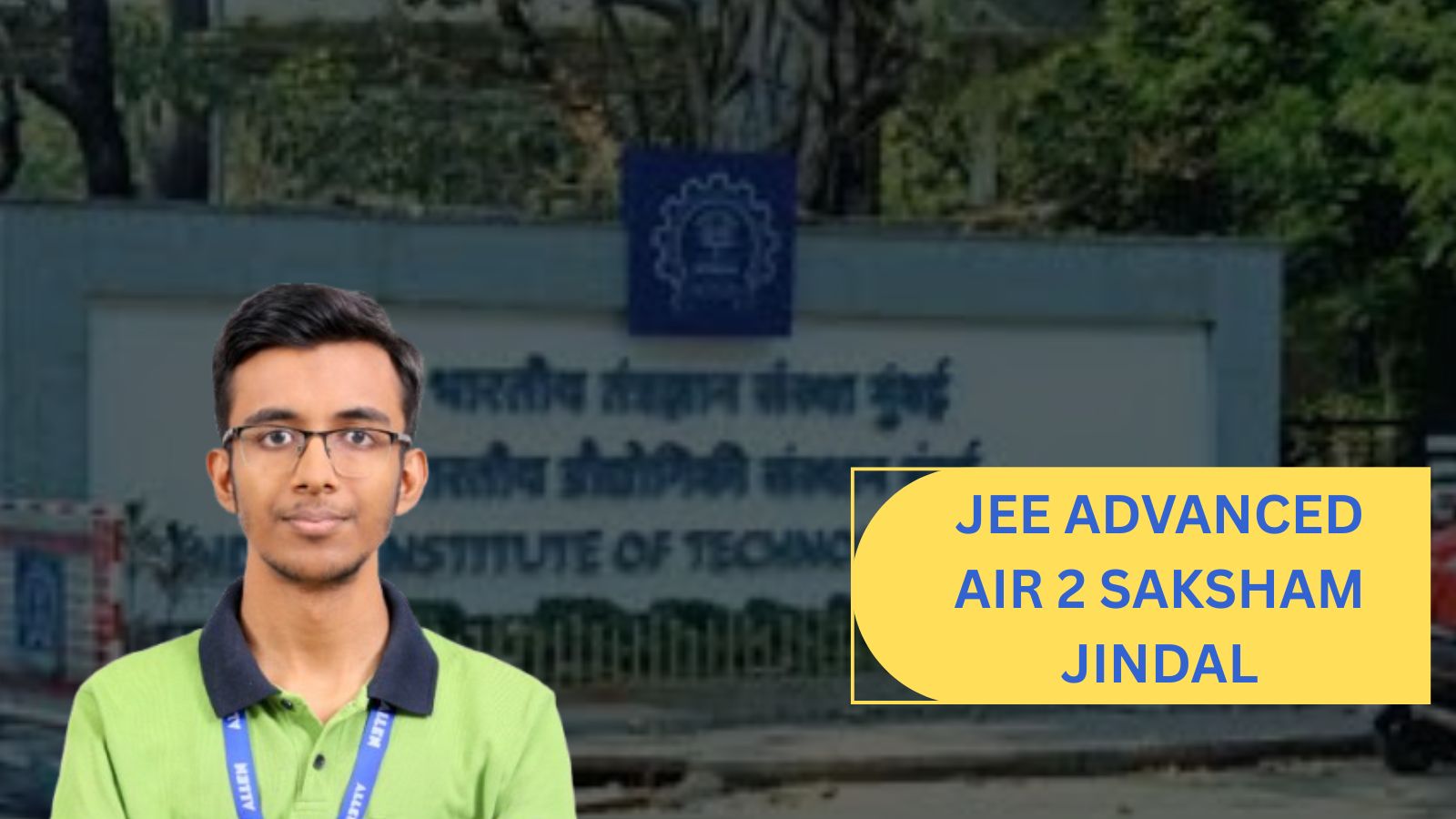 JEE Advanced 2025: District-level cricketer Saksham Jindal bags AIR 2, wants CSE at IIT-Bombay