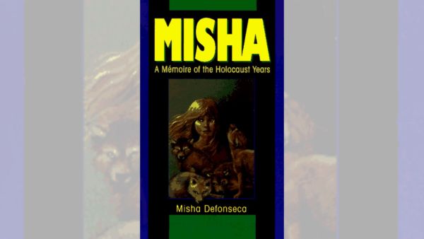 The book cover of Misha Defonseca’s story, which was almost too miraculous to believe.