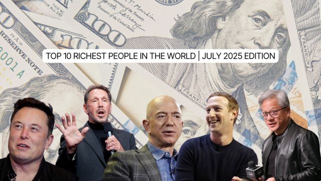 Top 10 richest people in the world as of July 2025 list:
