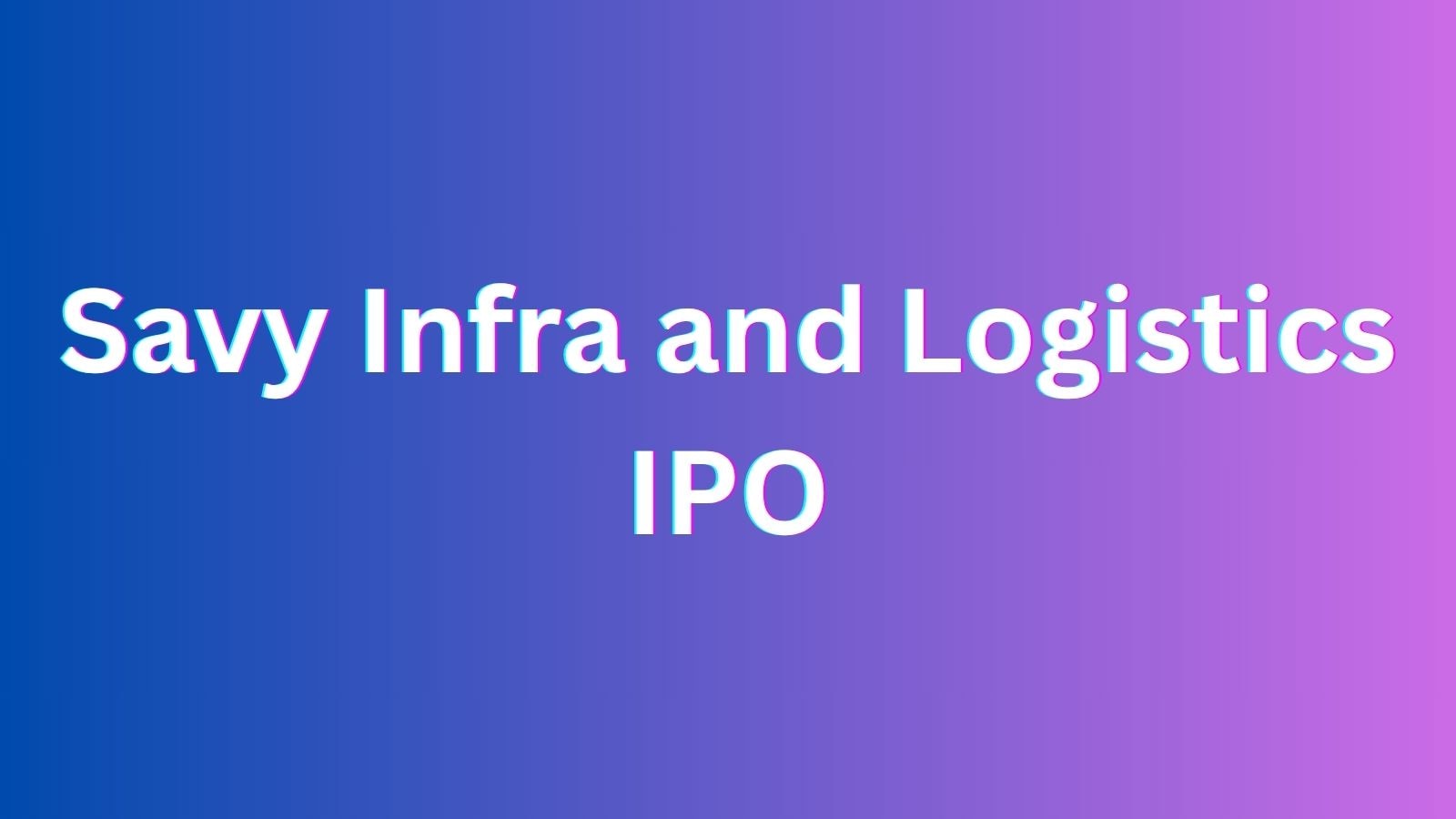 Savy Infra and Logistics IPO subscription opens on July 21. Check price band, allotment date and more