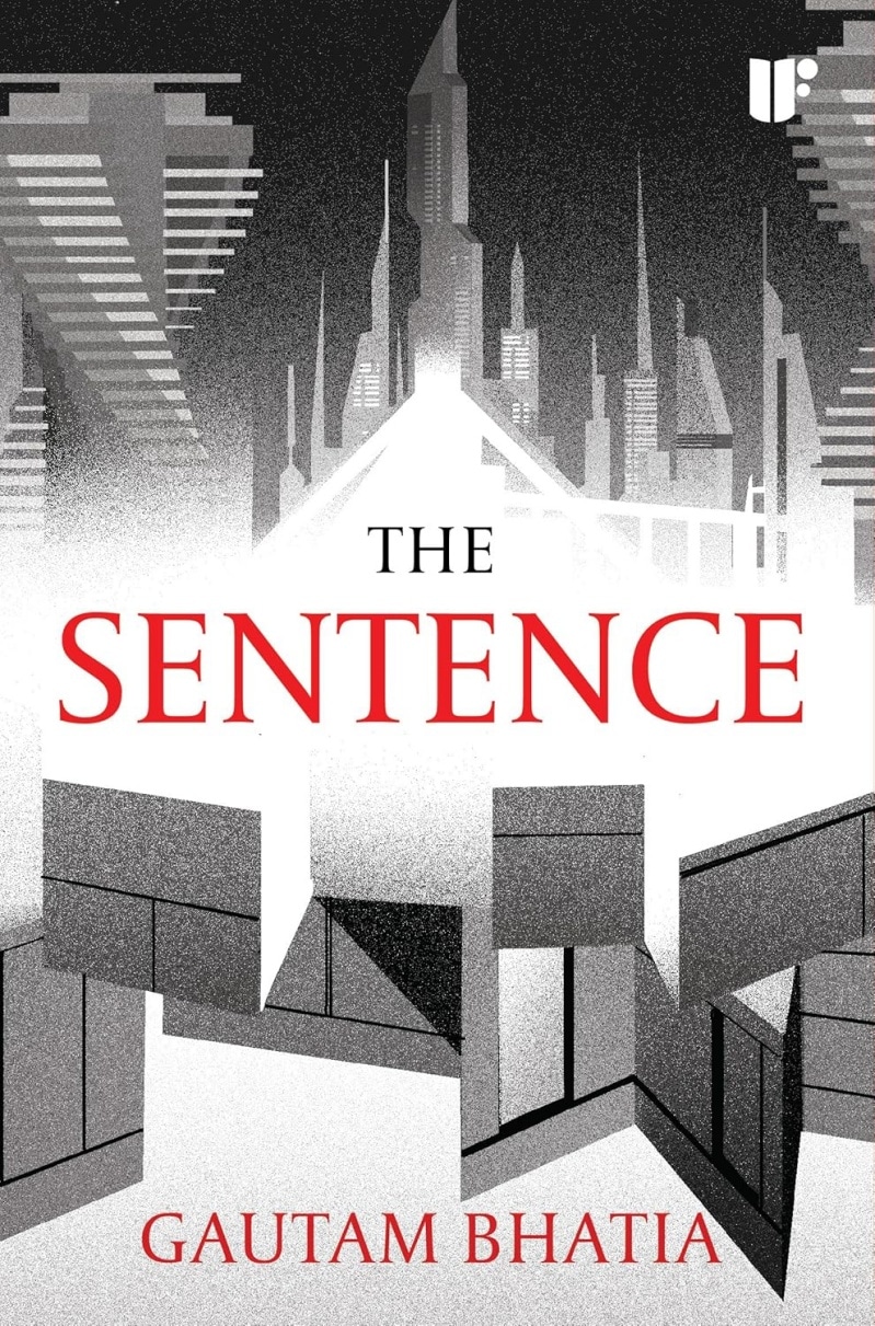 The Sentence by Gautam Bhatia 