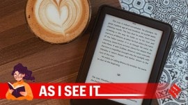 I invested in a Kindle early on, and thank myself for it every single week.